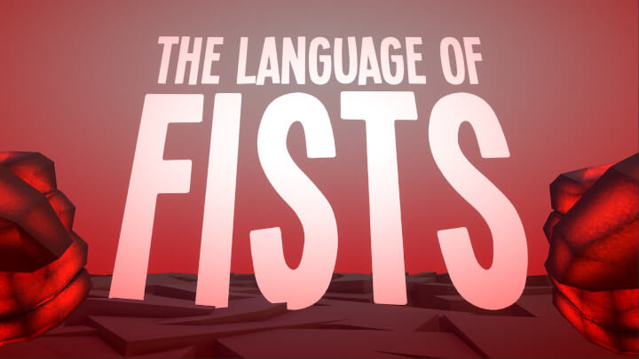 The Language of Fists VR