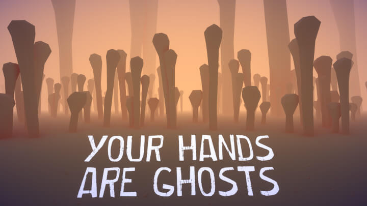 Your Hands Are Ghosts